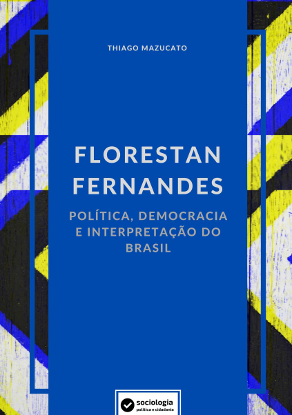 Capa do livro Florestan Fernandes - política, democracia e interpretação do Brasil
